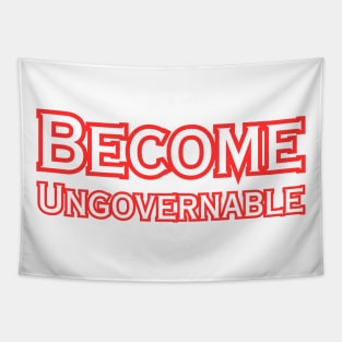 Become Ungovernable Tapestry