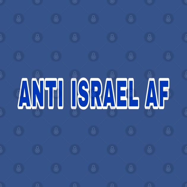 Anti Israel AF - Front by SubversiveWare