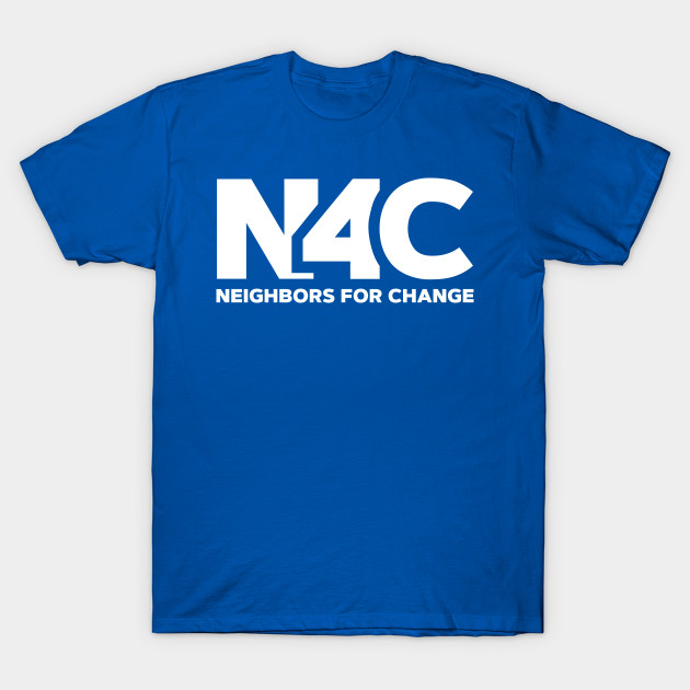 Neighbors For Change Shirt