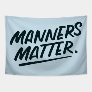 Manners Matter Tapestry