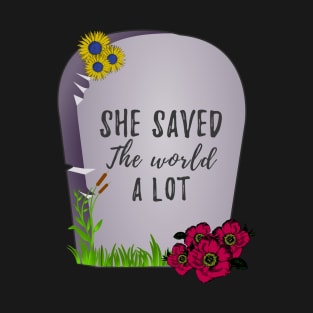 Buffy tombstone she saved the world a lot T-Shirt