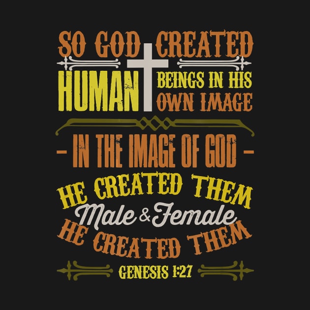 Christian Bible Verse Shirt Genesis 127 God Created Humans T-Shirt by PHAIVAYCHU