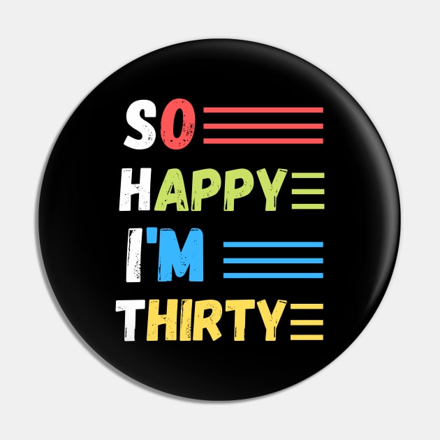 So happy I’m thirty, cute and funny 30th birthday gift ideas Pin by JustBeSatisfied