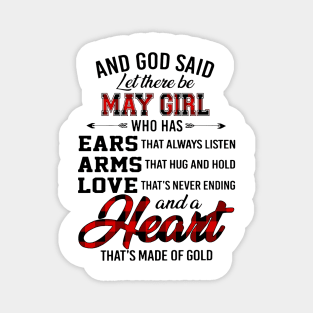 God Said Let There Be May Girl Who Has Ears Arms Love Magnet