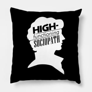 High-Functioning Sociopath Pillow