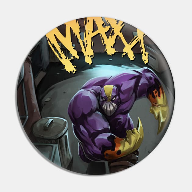 The Maxx Pin by Narizamavizca