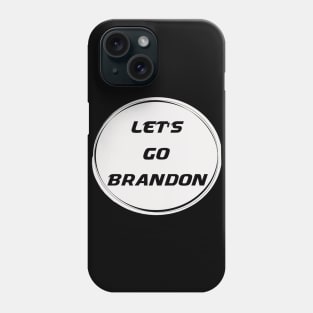 Let's Go Brandon Official Chant Joe Biden Meme 2021 Phone Case