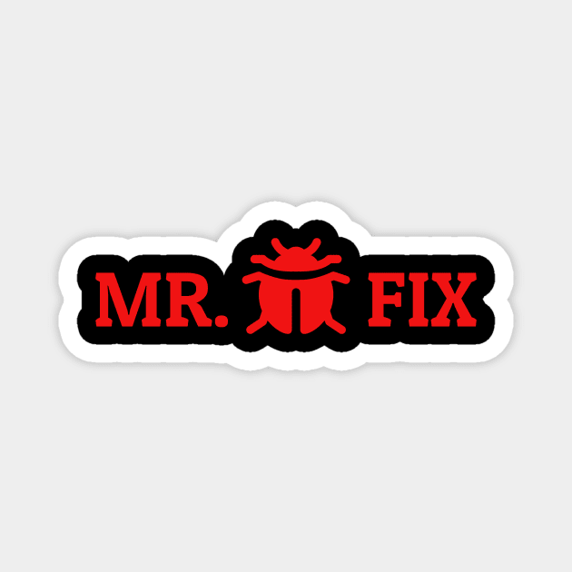 MR BUG FIX Magnet by SKGALLERYTH