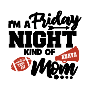 I'm A Friday Night kind of mom T-Shirt
