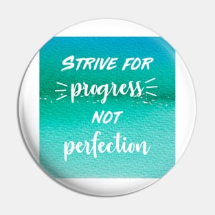 Progress Not Perfection Pin