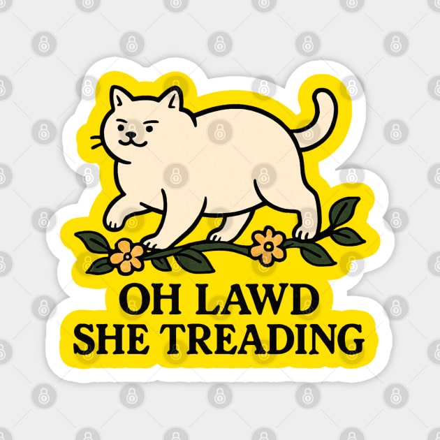 Oh-Lawd-He-Treading Magnet by Creatifly Graphic Tees
