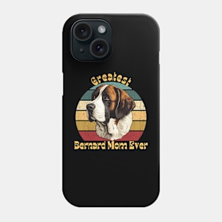 Greatest Saint Bernard Mom Phone Case