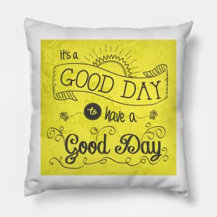 It's a Good Day II by Jan Marvin Pillow