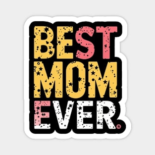 Best mom ever Magnet