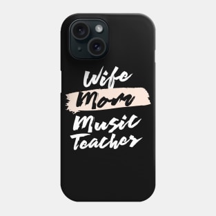 Cute Wife Mom Music Teacher Gift Idea Phone Case