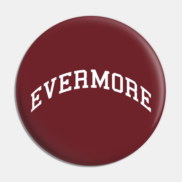 Evermore Pin by lyndsayruelle