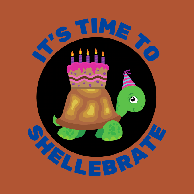 It's Time To Shellebrate | Turtle Pun by Allthingspunny