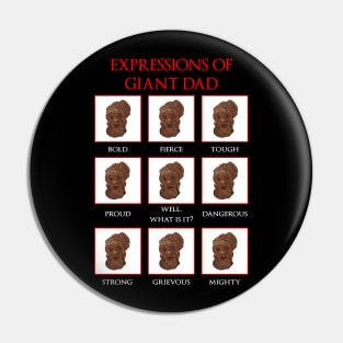 Expressions of Giant Dad Pin