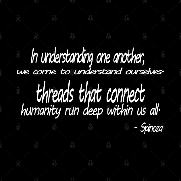 Inspirational Quote Humanity Society Philosophy Spinoza by Aurora X