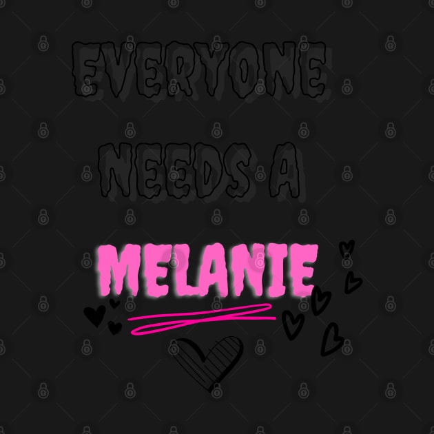 Melanie Name Design Everyone Needs A Melanie by Alihassan-Art
