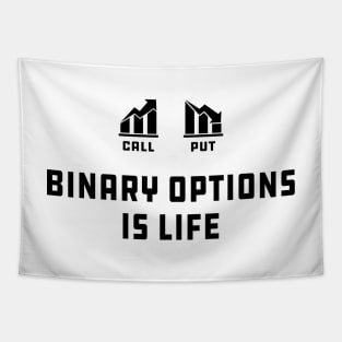 Binary Option Trader - Binary Options is life Tapestry