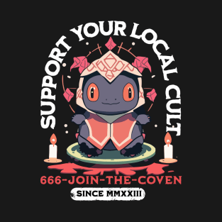 Support your local cult T-Shirt