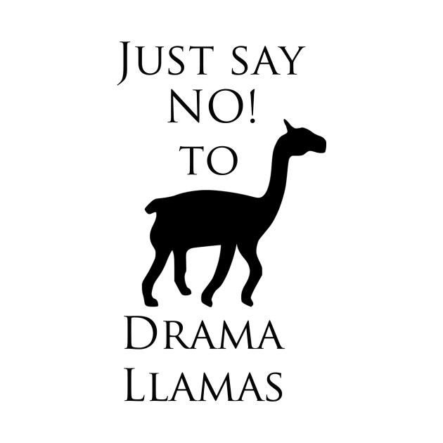 Just Say No to Drama Llamas by Whisperingpeaks