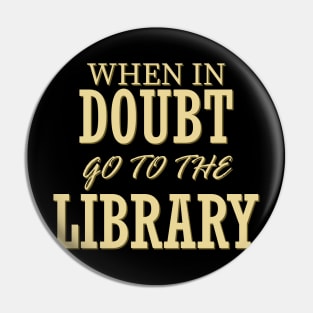 when in doubt go to the library Pin