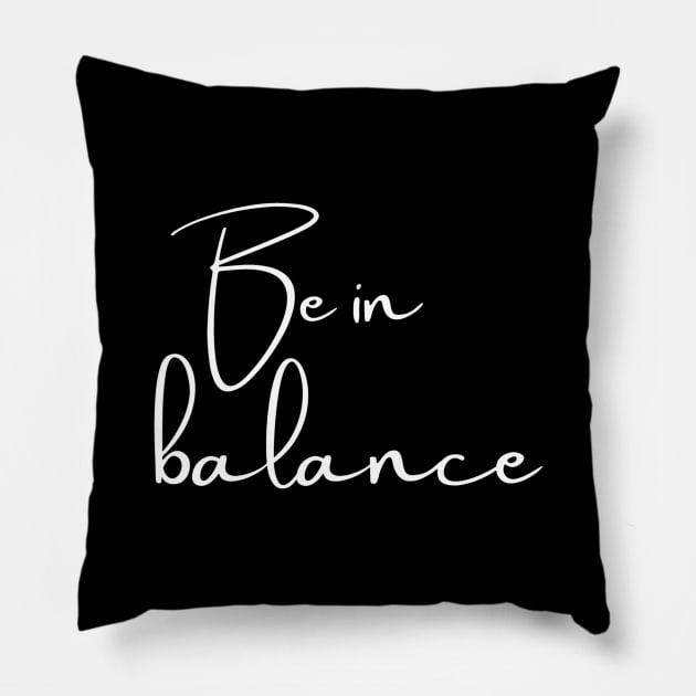 Be In Balance Pillow by Peaceful Space AS