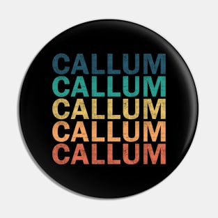 Callum Name T Shirt - Callum Vintage Retro Name Gift Item Tee Pin