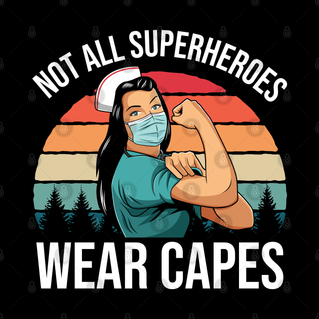 Retro Not All Superheroes Wear Capes Funny Nurse Gift by HCMGift