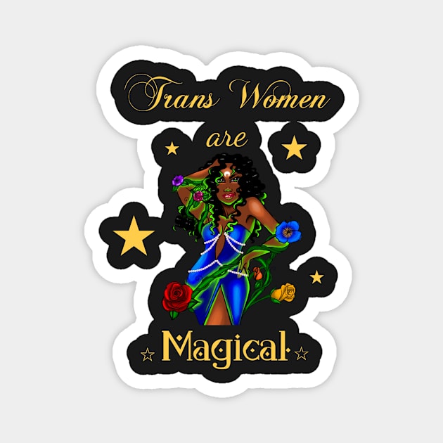 Trans Women are Magical-Motor City Witches Magnet by RoxyJoCreations