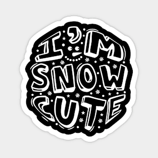 I'm Snow Cute Magnet