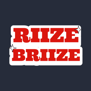 RIIZE BRIIZE fandom name typography kpop | Morcaworks T-Shirt