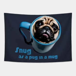 Snug as a Pug in Mug Tapestry