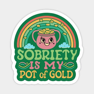 St Paddy's Sobriety Is My Pot of Gold Magnet