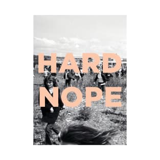 Hard Nope T-Shirt