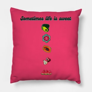 Life is sweet and funny Pillow