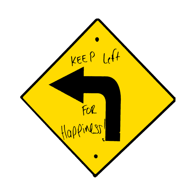 keep left for happiness street sign by MacSquiddles