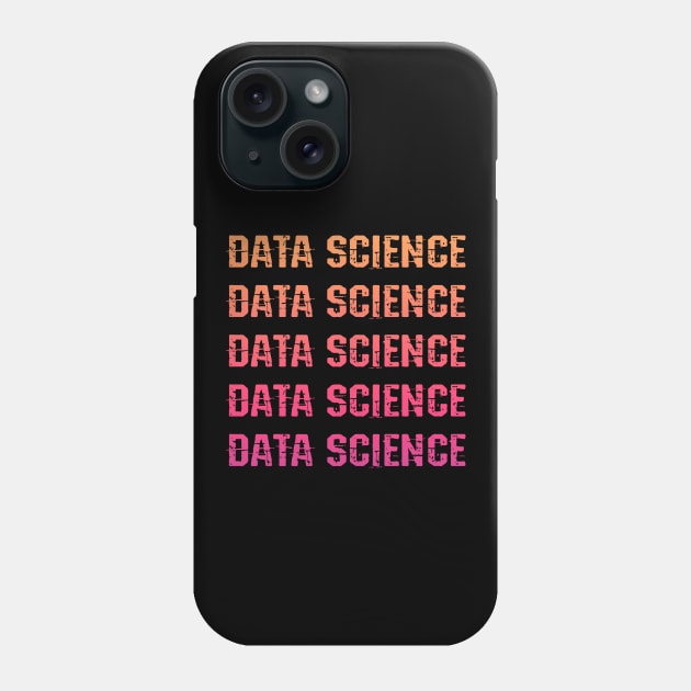 I love big data. Data analytics, science. Best badass data scientist. Funny nerdy orange quote. Coolest awesome data analyst, modeler, engineer, specialist, architect ever Phone Case by BlaiseDesign