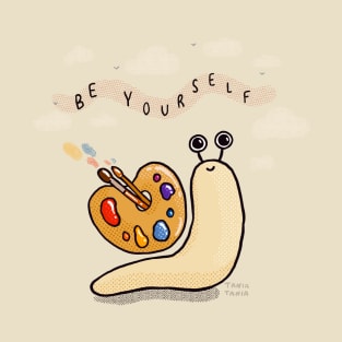 Be Yourself / Artsy Snail T-Shirt