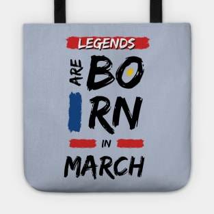 legends are born in March Tote