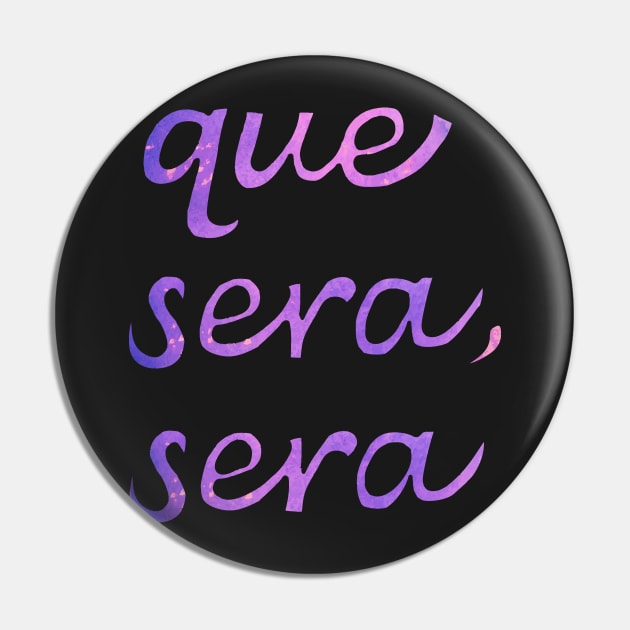 Que sera, sera Pin by quirkyandkind