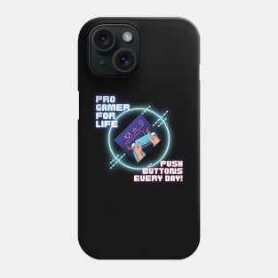 Pro Gamer For Life Phone Case