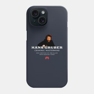 Hans Gruber criminal mastermind Phone Case