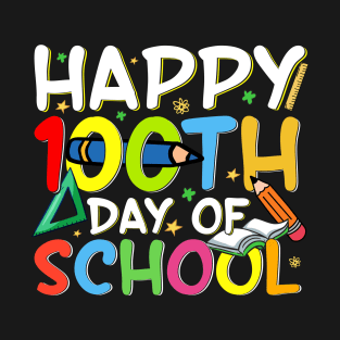 HAPPY 100TH DAY OF SCHOOL T-Shirt