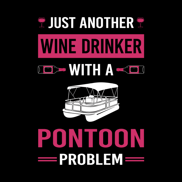 Wine Drinker Pontoon Pontooning by Good Day