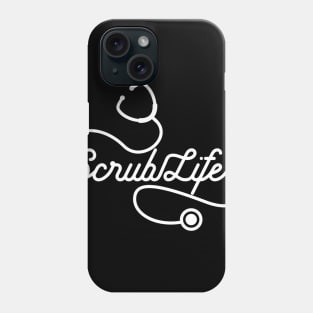 Scrub Life Nurse Phone Case