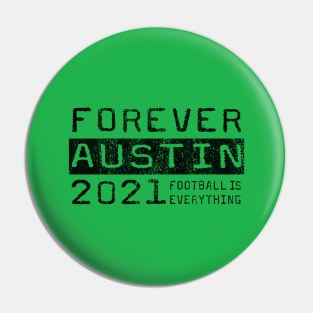 Football Is Everything - Forever Austin FC Pin