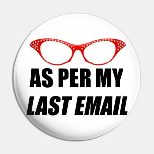 As Per My Last Email Red Glasses Pin